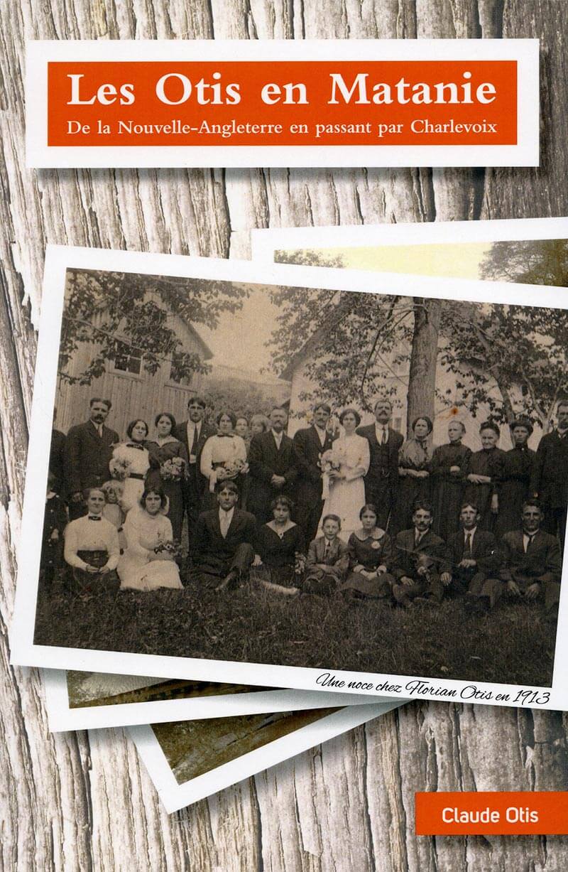 Les otis en Matanie - Éditeur et distributeur : Claude Otis